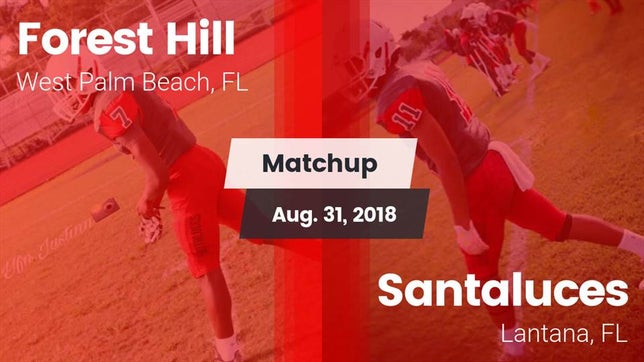 Watch this highlight video of the Forest Hill (West Palm Beach, FL) football team in its game Matchup: Forest Hill High vs. Santaluces  2018 on Aug 31, 2018