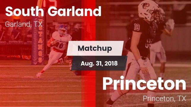 Watch this highlight video of the South Garland (Garland, TX) football team in its game Matchup: South Garland High vs. Princeton  2018 on Aug 31, 2018