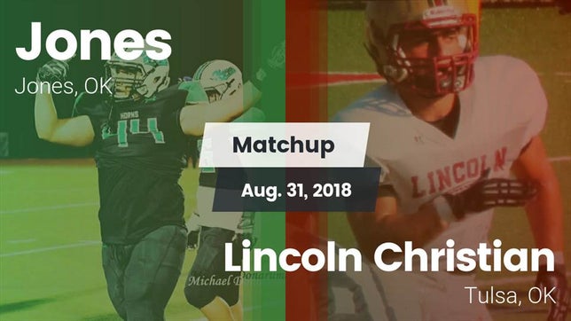 Watch this highlight video of the Jones (OK) football team in its game Matchup: Jones  vs. Lincoln Christian  2018 on Aug 31, 2018