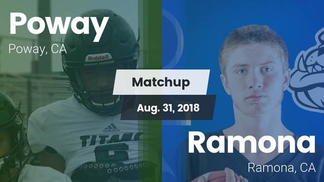 Watch this highlight video of the Poway (CA) football team in its game Matchup: Poway  vs. Ramona  2018 on Aug 31, 2018