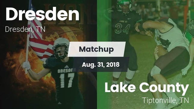 Watch this highlight video of the Dresden (TN) football team in its game Matchup: Dresden vs. Lake County  2018 on Aug 31, 2018