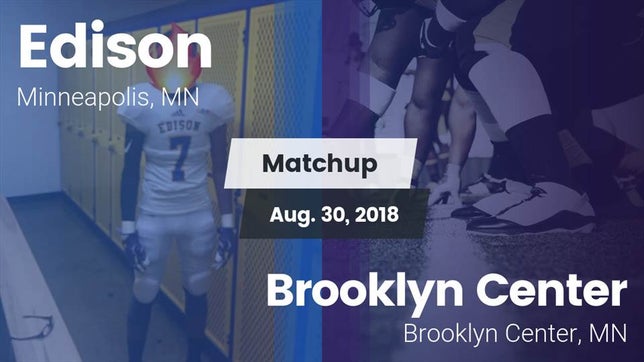 Watch this highlight video of the Edison (Minneapolis, MN) football team in its game Matchup: Edison vs. Brooklyn Center  2018 on Aug 30, 2018