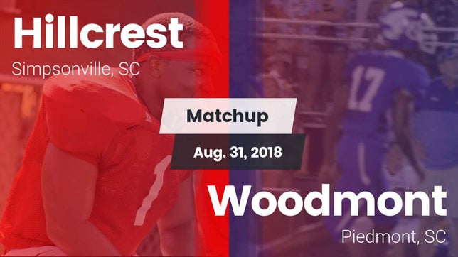 Watch this highlight video of the Hillcrest (Simpsonville, SC) football team in its game Matchup: Hillcrest vs. Woodmont  2018 on Aug 31, 2018