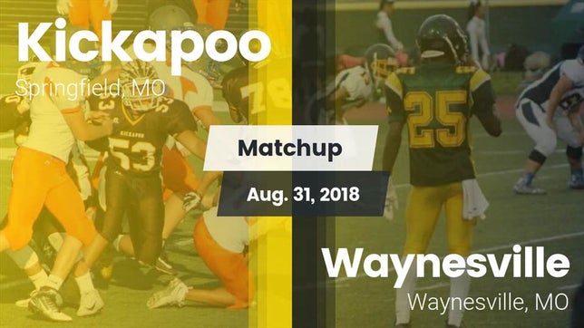 Watch this highlight video of the Kickapoo (Springfield, MO) football team in its game Matchup: Kickapoo  vs. Waynesville  2018 on Aug 31, 2018
