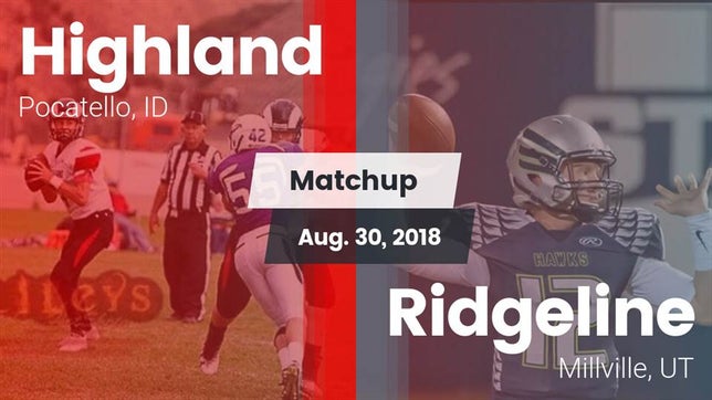 Watch this highlight video of the Highland (Pocatello, ID) football team in its game Matchup: Highland vs. Ridgeline  2018 on Aug 30, 2018