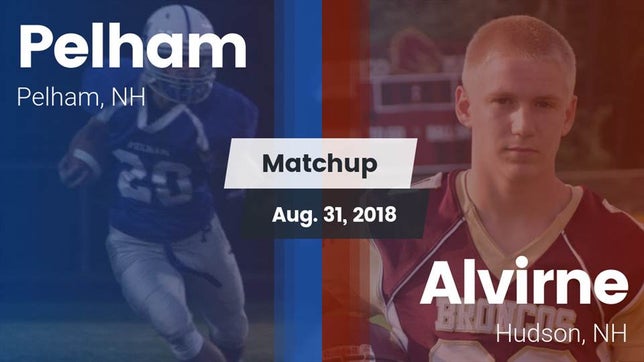 Watch this highlight video of the Pelham (NH) football team in its game Matchup: Pelham  vs. Alvirne  2018 on Aug 31, 2018