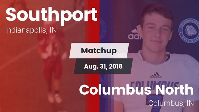 Watch this highlight video of the Southport (Indianapolis, IN) football team in its game Matchup: Southport High vs. Columbus North  2018 on Aug 31, 2018
