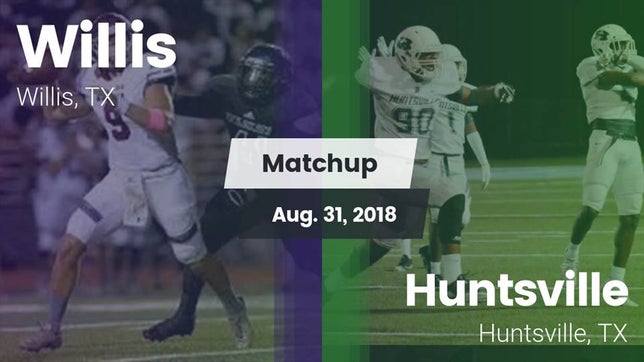 Watch this highlight video of the Willis (TX) football team in its game Matchup: Willis  vs. Huntsville  2018 on Aug 31, 2018