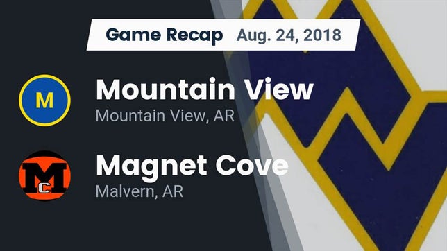 Watch this highlight video of the Mountain View (AR) football team in its game Recap: Mountain View  vs. Magnet Cove  2018 on Aug 24, 2018