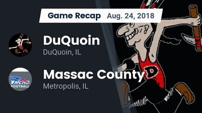 Watch this highlight video of the DuQuoin (IL) football team in its game Recap: DuQuoin  vs. Massac County  2018 on Aug 24, 2018