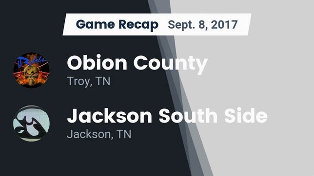 Watch this highlight video of the Obion County (Troy, TN) football team in its game Recap: Obion County  vs. Jackson South Side  2017 on Sep 8, 2017