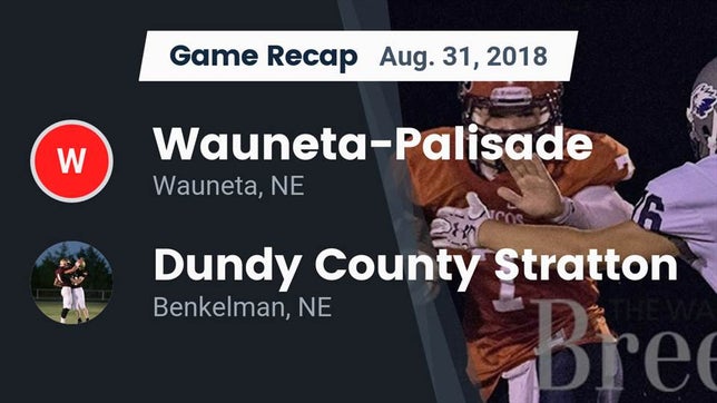 Watch this highlight video of the Wauneta-Palisade (Wauneta, NE) football team in its game Recap: Wauneta-Palisade  vs. Dundy County Stratton  2018 on Aug 31, 2018