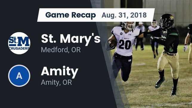 Watch this highlight video of the St. Mary's (Medford, OR) football team in its game Recap: St. Mary's  vs. Amity  2018 on Aug 31, 2018