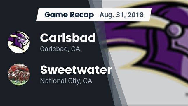 Watch this highlight video of the Carlsbad (CA) football team in its game Recap: Carlsbad  vs. Sweetwater  2018 on Aug 31, 2018