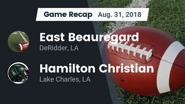 Watch this highlight video of the East Beauregard (DeRidder, LA) football team in its game Recap: East Beauregard  vs. Hamilton Christian  2018 on Aug 31, 2018