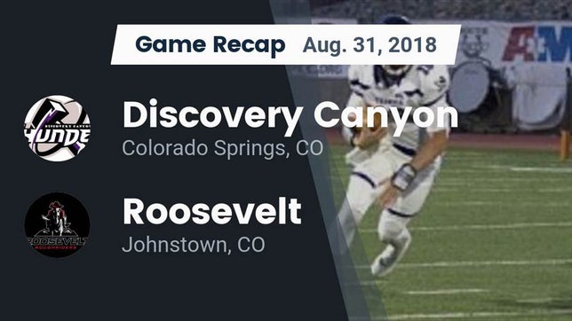 Watch this highlight video of the Discovery Canyon (Colorado Springs, CO) football team in its game Recap: Discovery Canyon  vs. Roosevelt  2018 on Aug 31, 2018