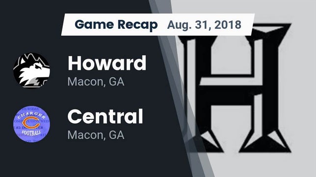 Watch this highlight video of the Howard (Macon, GA) football team in its game Recap: Howard  vs. Central  2018 on Aug 31, 2018