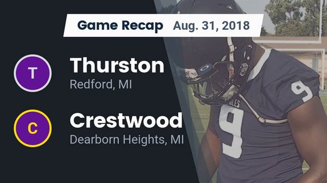 Watch this highlight video of the Thurston (Redford, MI) football team in its game Recap: Thurston  vs. Crestwood  2018 on Aug 31, 2018