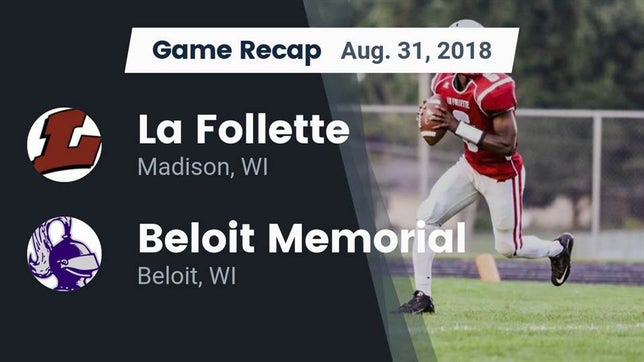 Watch this highlight video of the Madison La Follette (Madison, WI) football team in its game Recap: La Follette  vs. Beloit Memorial  2018 on Aug 31, 2018