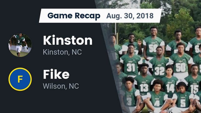Watch this highlight video of the Kinston (NC) football team in its game Recap: Kinston  vs. Fike  2018 on Aug 30, 2018