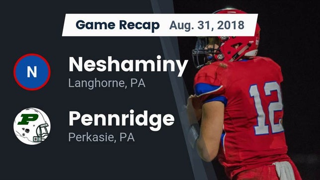 Watch this highlight video of the Neshaminy (Langhorne, PA) football team in its game Recap: Neshaminy  vs. Pennridge  2018 on Aug 31, 2018