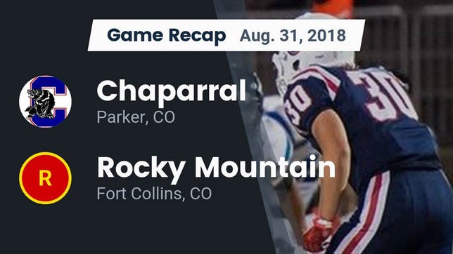 Watch this highlight video of the Chaparral (Parker, CO) football team in its game Recap: Chaparral  vs. Rocky Mountain  2018 on Aug 31, 2018