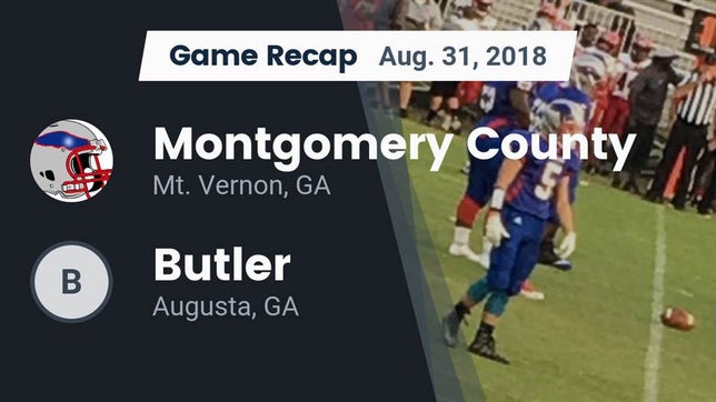 Watch this highlight video of the Montgomery County (Mt. Vernon, GA) football team in its game Recap: Montgomery County  vs. Butler  2018 on Aug 31, 2018
