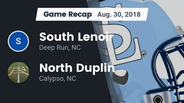 Watch this highlight video of the South Lenoir (Deep Run, NC) football team in its game Recap: South Lenoir  vs. North Duplin  2018 on Aug 30, 2018