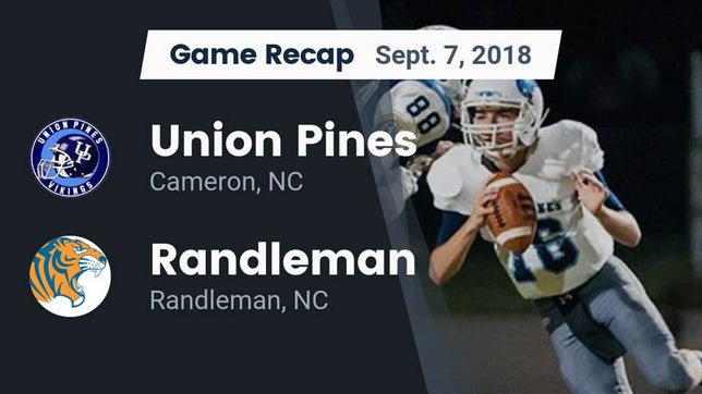 Watch this highlight video of the Union Pines (Cameron, NC) football team in its game Recap: Union Pines  vs. Randleman  2018 on Sep 7, 2018