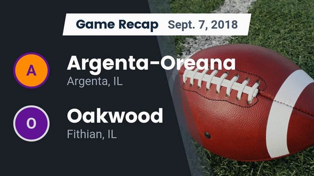 Watch this highlight video of the Argenta-Oreana (Argenta, IL) football team in its game Recap: Argenta-Oreana  vs. Oakwood  2018 on Sep 7, 2018