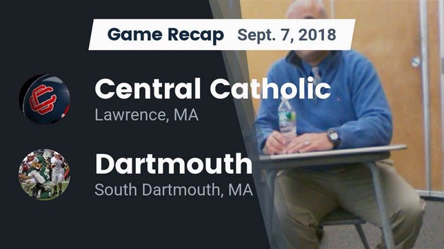 Watch this highlight video of the Central Catholic (Lawrence, MA) football team in its game Recap: Central Catholic  vs. Dartmouth  2018 on Sep 7, 2018