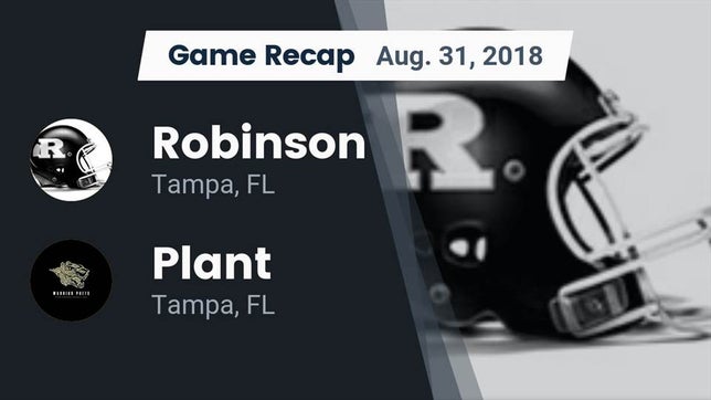 Watch this highlight video of the Robinson (Tampa, FL) football team in its game Recap: Robinson  vs. Plant  2018 on Aug 31, 2018
