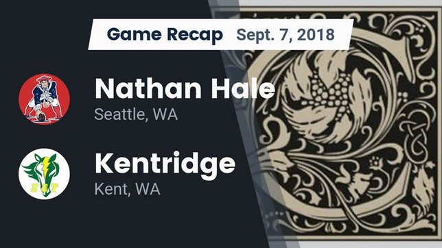 Watch this highlight video of the Nathan Hale (Seattle, WA) football team in its game Recap: Nathan Hale  vs. Kentridge  2018 on Sep 7, 2018