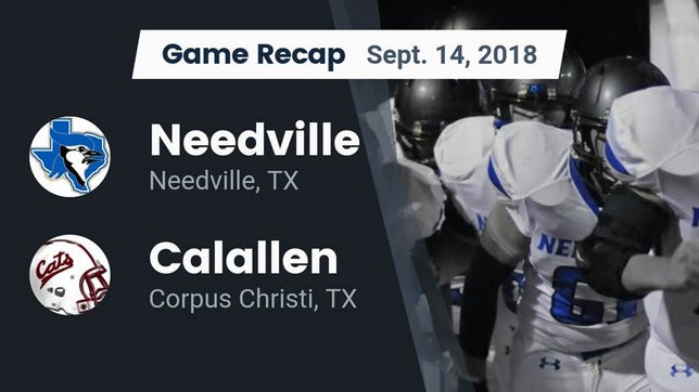 Watch this highlight video of the Needville (TX) football team in its game Recap: Needville  vs. Calallen  2018 on Sep 13, 2018