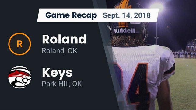 Watch this highlight video of the Roland (OK) football team in its game Recap: Roland  vs. Keys  2018 on Sep 14, 2018
