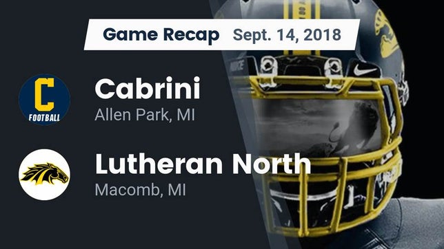 Watch this highlight video of the Cabrini (Allen Park, MI) football team in its game Recap: Cabrini  vs. Lutheran North  2018 on Sep 14, 2018