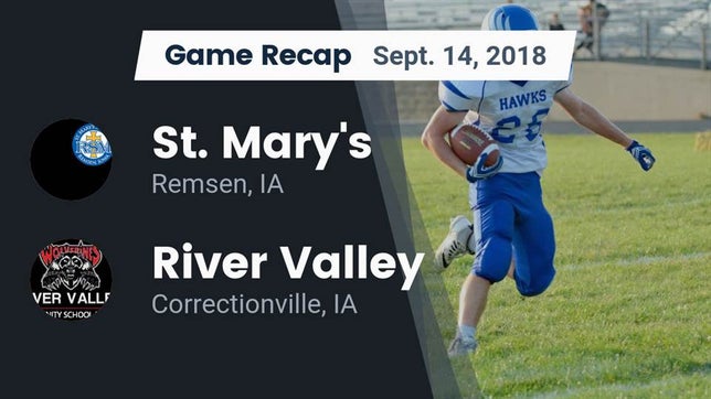 Watch this highlight video of the St. Mary's (Remsen, IA) football team in its game Recap: St. Mary's  vs. River Valley  2018 on Sep 14, 2018