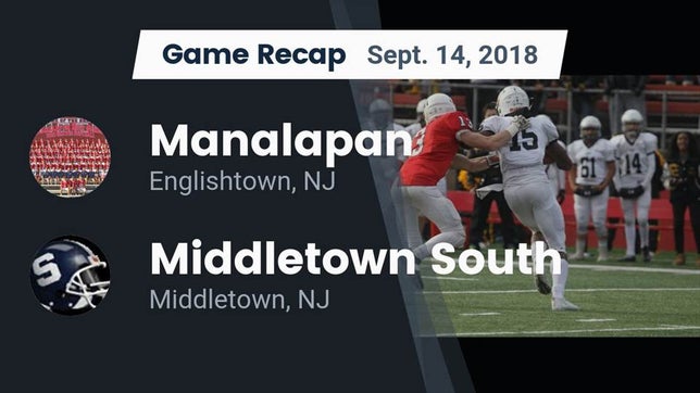 Watch this highlight video of the Manalapan (Englishtown, NJ) football team in its game Recap: Manalapan  vs. Middletown South  2018 on Sep 14, 2018