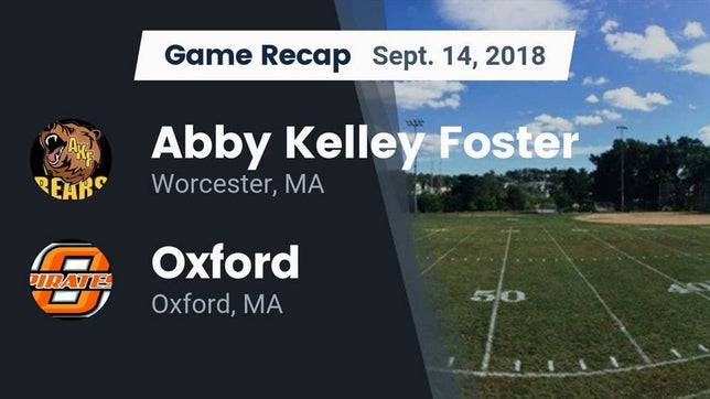 Watch this highlight video of the Abby Kelley Foster (Worcester, MA) football team in its game Recap: Abby Kelley Foster vs. Oxford  2018 on Sep 14, 2018
