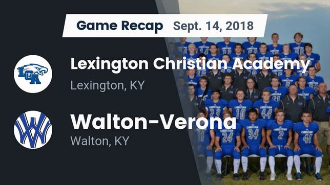 Watch this highlight video of the Lexington Christian (Lexington, KY) football team in its game Recap: Lexington Christian Academy vs. Walton-Verona  2018 on Sep 14, 2018