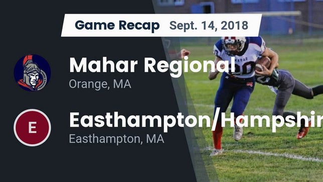 Watch this highlight video of the Mahar Regional (Orange, MA) football team in its game Recap: Mahar Regional  vs. Easthampton/Hampshire  2018 on Sep 14, 2018