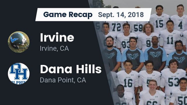 Watch this highlight video of the Irvine (CA) football team in its game Recap: Irvine  vs. Dana Hills  2018 on Sep 14, 2018
