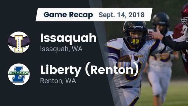 Watch this highlight video of the Issaquah (WA) football team in its game Recap: Issaquah  vs. Liberty  (Renton) 2018 on Sep 14, 2018