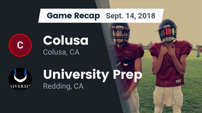 Watch this highlight video of the Colusa (CA) football team in its game Recap: Colusa  vs. University Prep  2018 on Sep 14, 2018