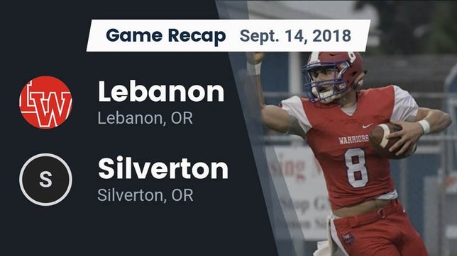 Watch this highlight video of the Lebanon (OR) football team in its game Recap: Lebanon  vs. Silverton  2018 on Sep 14, 2018