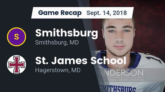 Watch this highlight video of the Smithsburg (MD) football team in its game Recap: Smithsburg  vs. St. James School 2018 on Sep 14, 2018