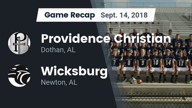 Watch this highlight video of the Providence Christian (Dothan, AL) football team in its game Recap: Providence Christian  vs. Wicksburg  2018 on Sep 14, 2018