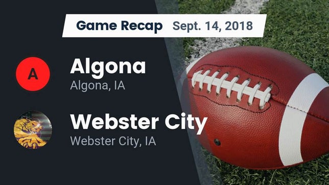 Watch this highlight video of the Algona (IA) football team in its game Recap: Algona  vs. Webster City  2018 on Sep 14, 2018
