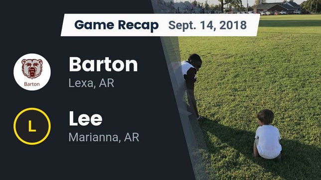 Watch this highlight video of the Barton (Lexa, AR) football team in its game Recap: Barton  vs. Lee  2018 on Sep 14, 2018