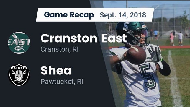 Watch this highlight video of the Cranston East (Cranston, RI) football team in its game Recap: Cranston East  vs. Shea  2018 on Sep 14, 2018